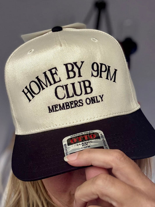 Home by 9PM Club Members Only Hat